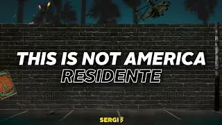 Residente - This Is Not America (Letra) [Spanish & English lyrics]