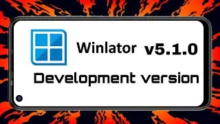 New Winlator Emulator For Android v5.1.0 Development version | Review Settings Tutorial (What's New)