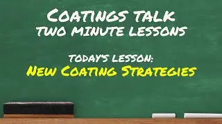 Two Minute Lessons: New Coating Strategies