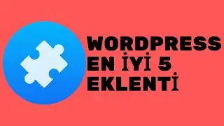 EN İYİ 5 WORDPRESS EKLENTİSİ