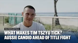 💥 ALL NEW TIM TSZYU 🥊 Tszyu opens up on life & what drives him in the ring | Main Event | Fox Sports