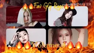 Fav K-Pop GG Raps - Volume 4 🔥