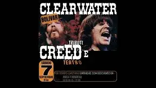 CLEARWATER Tributo a CREEDENCE 7/9 en el Teatro Coliseo Español Bolivar más info al 01155947472