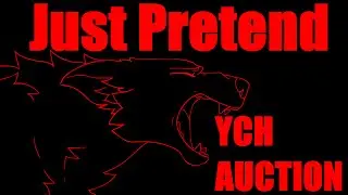 Just Pretend | YCH Animation Auction *CLOSED*