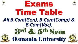 3rd and 5th Semester Osmania University Exams Time Table for B.Com Gen Computers & Vocational