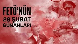 FETÖ ve 28 Şubat I İhanet Ortaklığı
