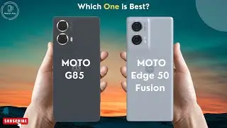 Motorola G85 vs Motorola Edge 50 Fusion