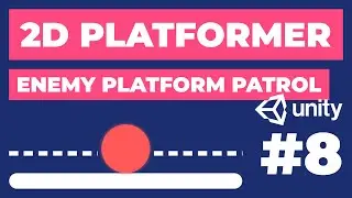Enemy Platform Patrol | 2D Platformer in Unity #8 | 2D Game Dev Tutorial