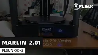 FLSUN QQ-S Marlin 2.01
