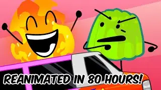BFDI: Firey and Gelatin Steal a Van Reanimated In 80 Hours!