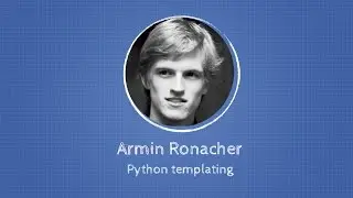 Armin Ronacher about Python templating at Django: Under The Hood