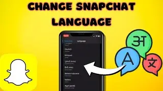 How to Change Snapchat Language  (iOS & Android)