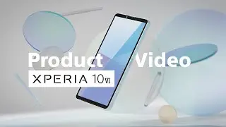 Xperia 10 VI | Official Product Video – Powerful battery, super lightweight.​