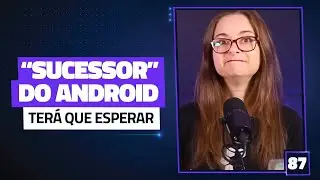 Fuchsia OS levou a pior na demissão em massa do Google [Cortes do Compilado]