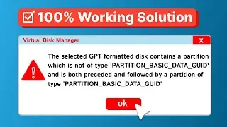 How to fix the selected GPT formatted disk partition not of type  'PARTITION_BASIC_DATA_GUID'