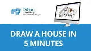 Draw a house in five minutes - Dibac for SketchUp