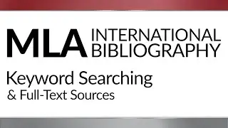 MLA International Bibliography: Keyword Searching & Full-Text Sources