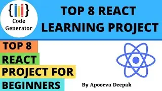 Top 8 React Project For Begineer | Beginner Project Ideas React | Code Generator | CG