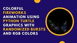 Create a Fireworks Animation with Python Turtle | Step-by-Step Guide 🎆✨