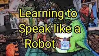 (1167) Learning to Speak like a Robot 🤖
