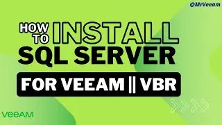 🌟 How to Install SQL Server for Veeam Backup & Replication 🖥️💾