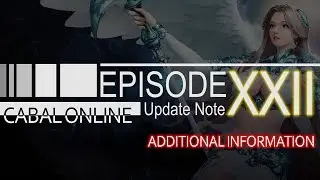Cabal Online - Episode XXII Update Note [Additional Information]