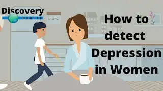 How to detect depression in women | Discovery Health