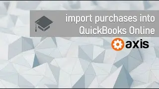 How to import expenses into QuickBooks Online using Axis Online