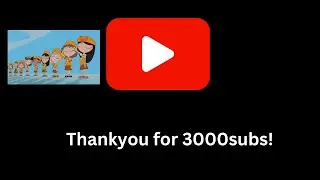 Thank You for 3,000subscribers!