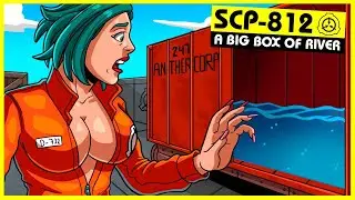 SCP-812 | A Big Box of River (SCP Orientation)