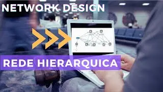 TOPOLOGIA DE REDE CAMPUS - NETWORK DESIGN - 2 E 3 CAMADAS
