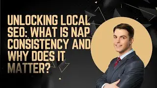 Unlocking Local SEO: What is NAP Consistency and Why Does It Matter?