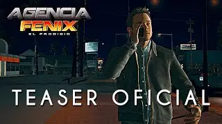 GTA SAN ANDREAS | AGENCIA FENIX: El prodigio | Teaser Tráiler 2 Oficial