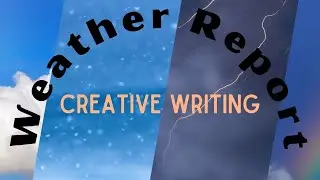 Creative Writing Exercise | Nonfiction | Weather Report