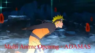 Multi Anime Opening - ADAMAS