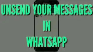 Unsend Message Feature in WHATSAPP 😉