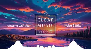 Kobe Banks - romcoms with you