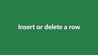Microsoft Excel - Insert or delete rows and columns