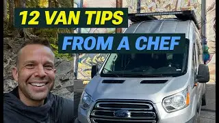 12 van tips from a chef