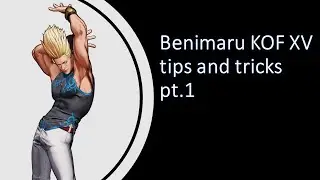 KOF XV - Benimaru tips and tricks part 1