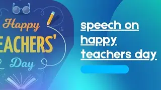 speech on teachers day