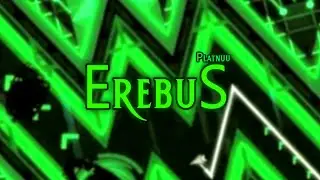 ErebuS 100% - Extreme Demon by Platnuu [360fps, 144hz]