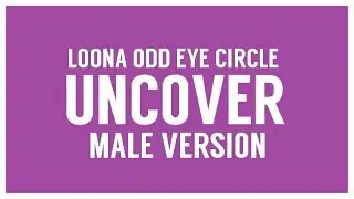 [MALE VERSION] LOONA ODD EYE CIRCLE - UNCOVER