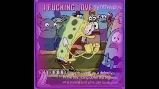 I FUCKING LOVE SYNTHWAVE