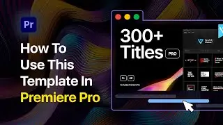 How to use Titles Pro | Template for Premiere Pro | Tutorial