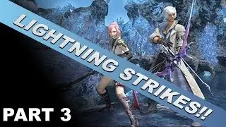 Final Fantasy XIV Lightning Strikes Part 3