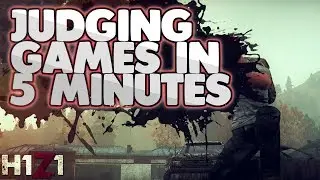 Judging Games The First 5 Minutes Playing Them! H1Z1