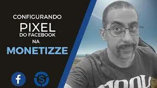 Passo a Passo de como Configurar o Pixel do Facebook na Monetizze em 2022