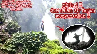 Misteri !! pengungkapan isi Gua dalam air terjun