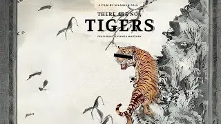 THERE ARE NO TIGERS (Poetry Short Film) | Nilanjan Paul